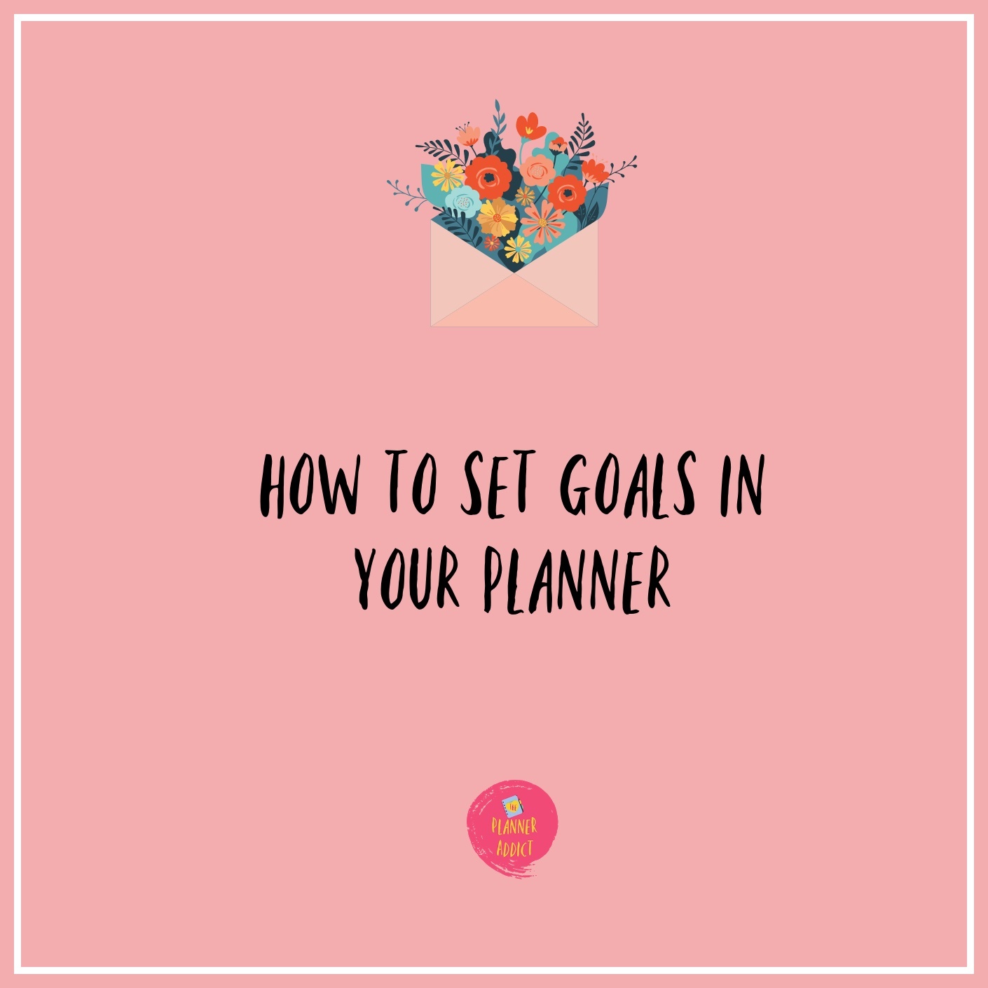 How to set goals in your planner.