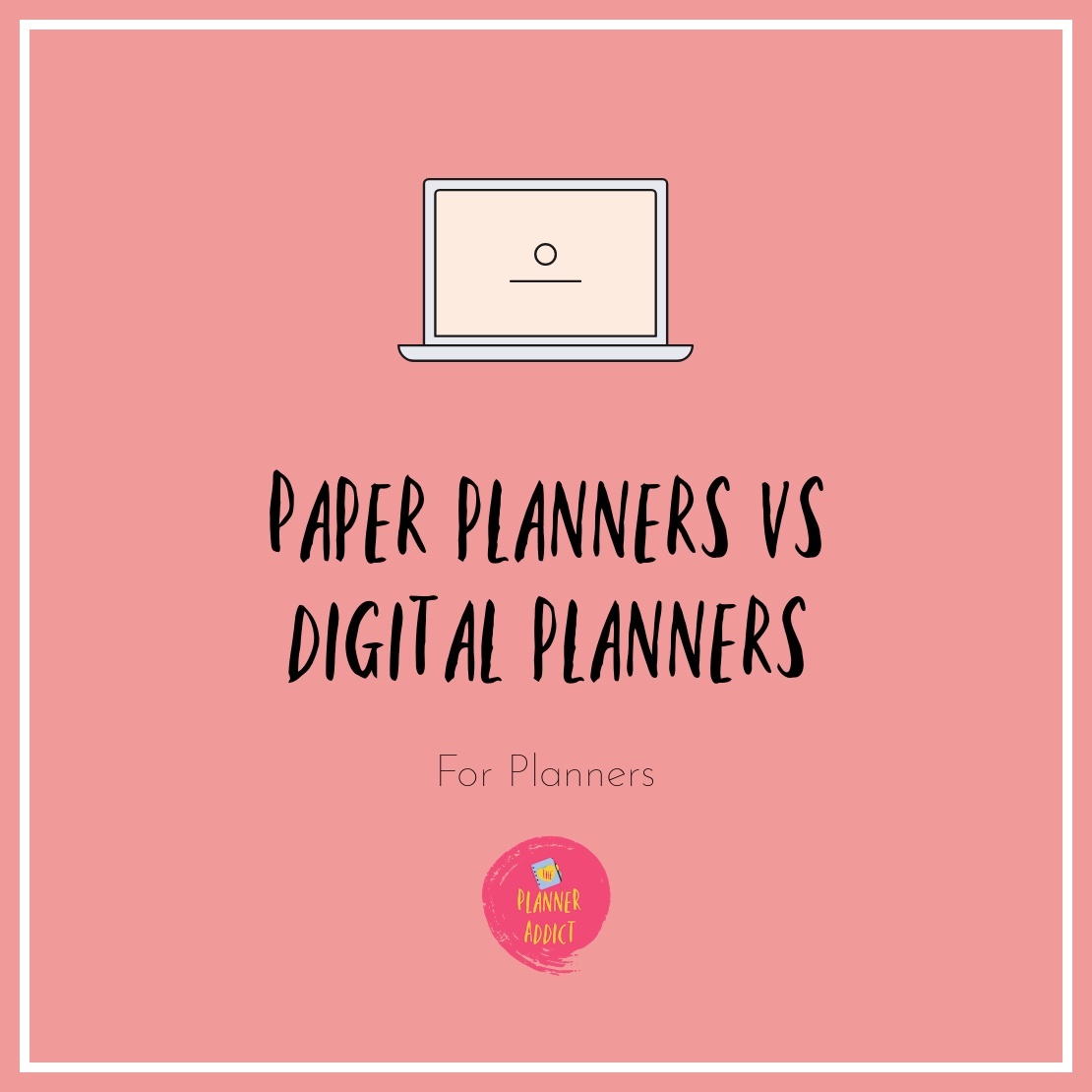 Paper Planners VS Digital Planners