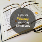 7 Tips for Planning your Day Effectively + Example