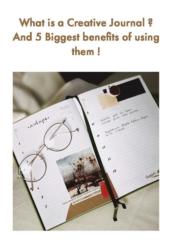 What is a Creative Journal? 5 Biggest benefits of using them