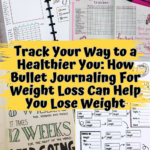 Track Your Way to a Healthier You: 5 Ways How Bullet Journaling For Weight Loss Can Help You Lose Weight