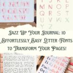 Jazz Up Your Journal: 10 Effortlessly Easy Letter Fonts to Transform Your Pages!